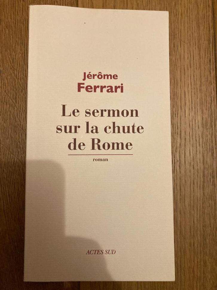 Le sermon sur la chute de Rome de Jérôme Ferrari, Boeken, Romans, Zo goed als nieuw, Ophalen of Verzenden
