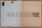 Frank De Mulder - Pure (folio size 2010), Boeken, Kunst en Cultuur | Fotografie en Design, Ophalen of Verzenden, Zo goed als nieuw