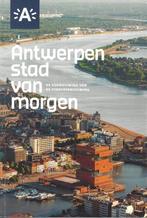 Antwerpen stad van morgen, Ophalen of Verzenden, Zo goed als nieuw