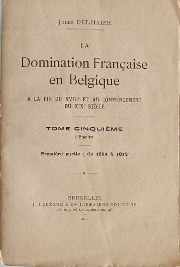 La Domination Francaise en Belgique : Jules Delhaize beschikbaar voor biedingen