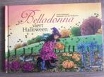 Belladonna viert Halloween, Boeken, Kinderboeken | Kleuters, Ophalen of Verzenden, Gelezen