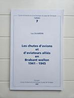 Les chutes d'avions et d'aviateurs alliés en Brabant wallon, Livres, Enlèvement ou Envoi, Luc Dujardin, Comme neuf, Deuxième Guerre mondiale