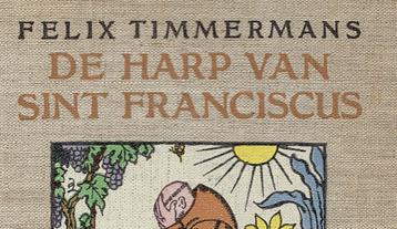 Felix Timmermans. De harp van Sint Franciscus.1ste druk.1933 beschikbaar voor biedingen
