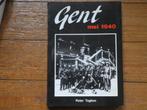 Gent mei 1940 - Peter Taghon, Ophalen of Verzenden