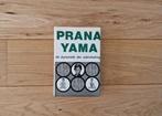 Pranayama , de dynamiek der ademhaling / André van Lysebeth, Enlèvement ou Envoi