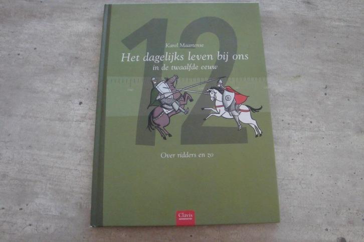 HET DAGELIJKS LEVEN BIJ ONS IN DE TWAALFDE EEUW, Boeken, Kinderboeken | Jeugd | 10 tot 12 jaar, Gelezen, Ophalen of Verzenden