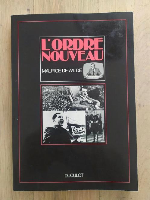 L'ordre nouveau par Maurice De Wilde TBE, Livres, Histoire nationale, 20e siècle ou après, Enlèvement ou Envoi