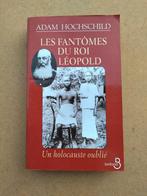 Les Fantômes du roi Léopold - Un holocauste oublié, Livres, Histoire nationale, Enlèvement ou Envoi, Comme neuf, Adam Hochschild