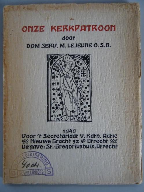 Dom Serv. M. Lejeune Onze kerkpatroon 1940 Non lu et rare, Livres, Religion & Théologie, Comme neuf, Christianisme | Catholique