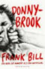 Donnybrook Frank Bill 256 blz, Ophalen of Verzenden, Zo goed als nieuw