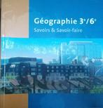 Géographie 3e/6e savoirs & Savoir-faire Livre scolaire, Livres, Secondaire, Enlèvement, De boeck, Utilisé