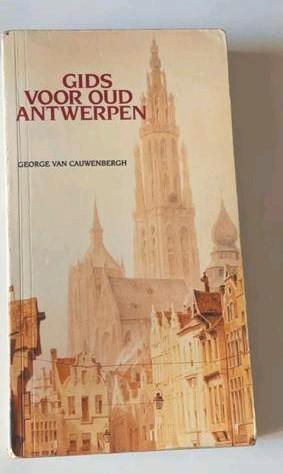 Gids voor Oud-Antwerpen (George Van Cauwenbergh) beschikbaar voor biedingen