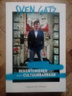 Livre Sven gatz bekentenissen van een cultuurbarbaar, Boeken, Ophalen of Verzenden, Zo goed als nieuw, Sven gatz, Overige