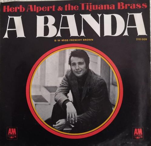 HERB ALPERT & THE TIJUANA BRASS - A banda (single), CD & DVD, Vinyles Singles, Comme neuf, Single, Pop, 7 pouces, Enlèvement ou Envoi