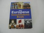 Het Europese Geschiedenis Boek, Boeken, Geschiedenis | Wereld, Ophalen of Verzenden, Zo goed als nieuw, Europa