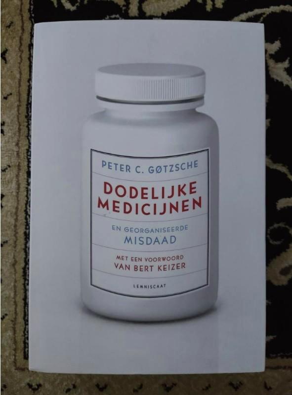 Dodelijke medicijnen en georganiseerde misdaad, Peter C. G, Livres, Santé, Diététique & Alimentation, Comme neuf, Envoi