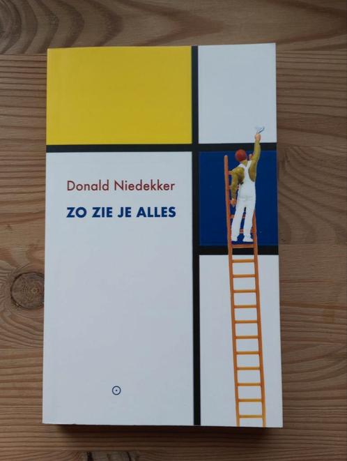 Donald Niedekker - Zo zie je alles, Livres, Littérature, Neuf, Enlèvement ou Envoi