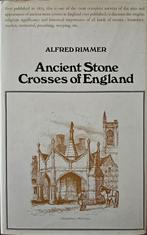 Ancient Stone Crosses of England - Alfred Rimmer - 1973, Ophalen of Verzenden, Zo goed als nieuw, Architectuur algemeen, Alfred Rimmer