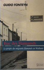 RUE DES FLAMANDS -Périple des migrants flamands en Wallonie, 19e eeuw, Guido FONTEYN, Ophalen of Verzenden, Zo goed als nieuw