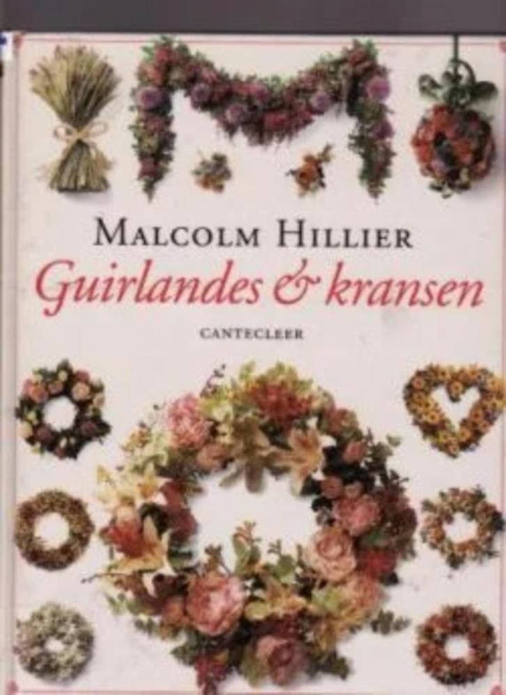 Guilandes en kransen, Malcolm Hillier, Livres, Loisirs & Temps libre, Enlèvement