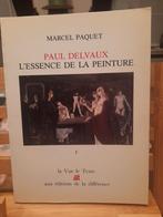 Paul Delvaux,  l´essence de la peinture., Boeken, Ophalen of Verzenden, Zo goed als nieuw, Schilder- en Tekenkunst, Marcel Paquet