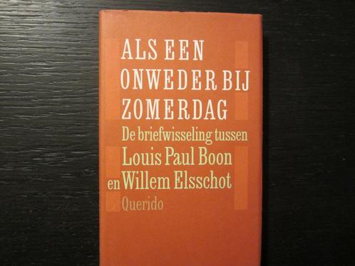 Als een onweder bij zomerdag -L.P. Boon en Willem Elsschot-, Boeken, Literatuur, Ophalen of Verzenden