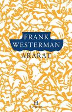 Te Koop Boek ARARAT Frank Westerman, Boeken, Filosofie, Wijsbegeerte of Ethiek, Ophalen of Verzenden, Zo goed als nieuw, Frank Westerman