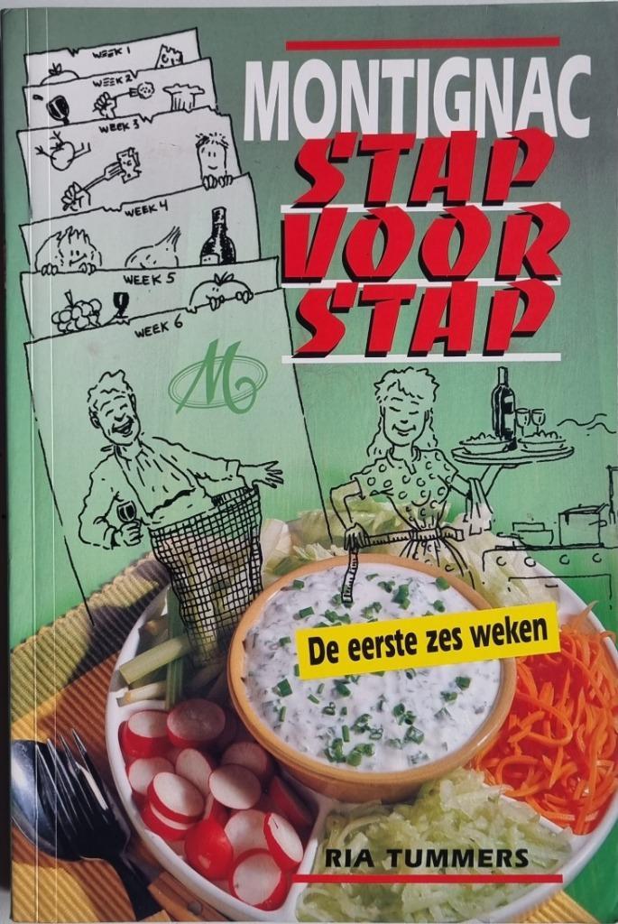 Montignac stap voor stap / De eerste zes weken - Ria Tummers, Boeken, Kookboeken, Zo goed als nieuw, Gezond koken, Ophalen of Verzenden