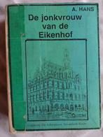 boek " De jonkvrouw van de Eikenhof " ( Abraham Hans ), Boeken, Gelezen, Ophalen of Verzenden, België