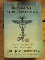Becoming supernatural. Dr Joe Dispenza, Comme neuf, Autres types, Enlèvement ou Envoi, Spiritualité en général
