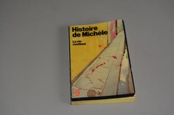 Histoire de Michèle - suivi de - La vie continue - Poche - T