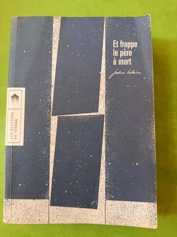 Et Frappe le père à mort, John Wain, ISBN: 978 2 490201 04 5 beschikbaar voor biedingen