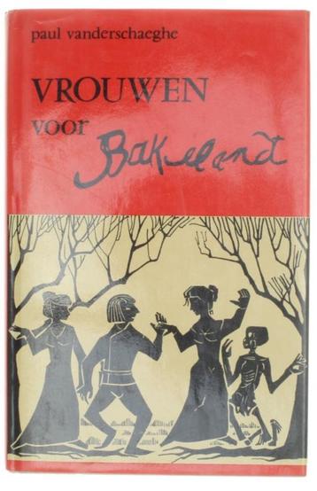 boek: vrouwen van Bakelandt-een apologie/Paul Vanderschaeghe beschikbaar voor biedingen