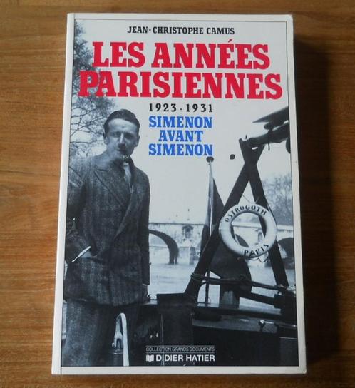 1923 - 1931 Simenon avant Simenon - Les années parisiennes, Boeken, Biografieën, Ophalen of Verzenden