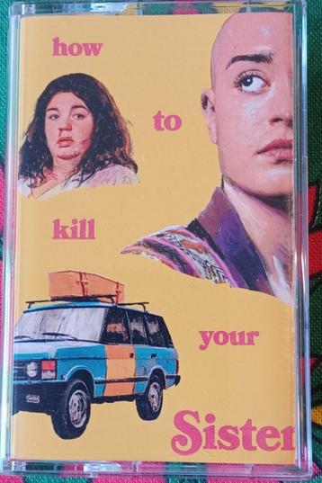 Cassette// HOW TO KILL YOUR SISTER // Soundtrack// Nieuw beschikbaar voor biedingen