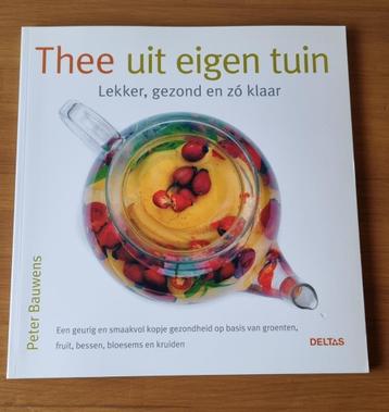 Boek: Thee uit eigen tuin, Peter Bauwens beschikbaar voor biedingen