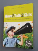 Adele Faber - How2talk2kids, Boeken, Ophalen of Verzenden, Zo goed als nieuw, Adele Faber; Elaine Mazlish