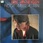 Erik Van Neygen – Nooit Meer Alleen, CD & DVD, Vinyles | Néerlandophone, Pop, 12 pouces, Utilisé, Enlèvement ou Envoi