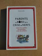 Parents au bord de la crise de nerfs, Boeken, Psychologie, Sociale psychologie, Ophalen of Verzenden, Zo goed als nieuw, Florence Le Bras