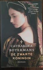 Catharina Botermans De zwarte koningin, Boeken, Ophalen of Verzenden, Zo goed als nieuw