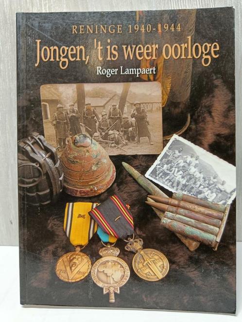 Jongen, ' t is weer oorloge reninge 1940-1944 Roger Lampaert, Livres, Guerre & Militaire, Comme neuf, Enlèvement ou Envoi