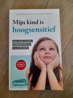 Ilse Van den Daele - Mijn kind is hoogsensitief, Boeken, Ilse Van den Daele; Linda T'Kindt, Ophalen of Verzenden, Zo goed als nieuw