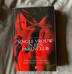 Single vrouw in een parenclub -  Tarja Meijers, Livres, Biographies, Comme neuf, Autre, Enlèvement ou Envoi, Tarja meijers