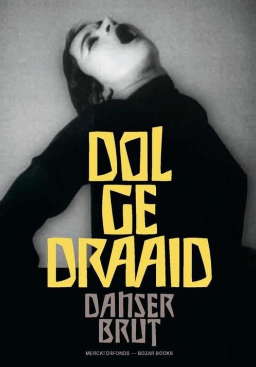 Dolgedraaid, Danser Brut (2020), Boeken, Kunst en Cultuur | Dans en Theater, Nieuw, Overige onderwerpen, Ophalen