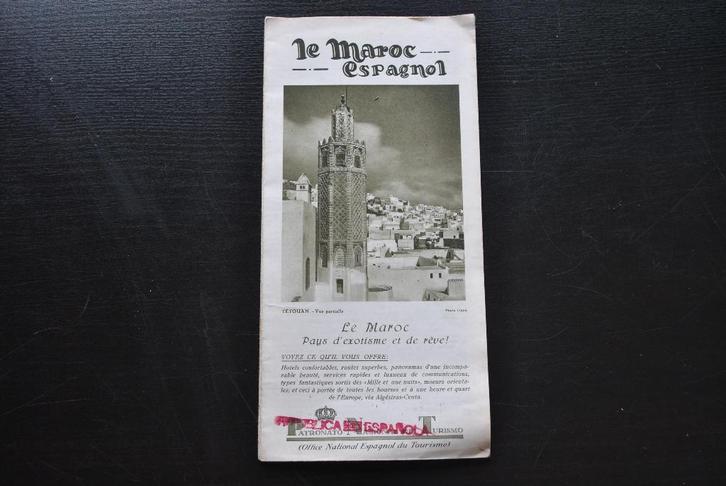 LE MAROC ESPAGNOL Dépliant publicitaire + Plan ALGESIRAS..., Boeken, Reisgidsen, Ophalen of Verzenden