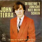 John Terra ‎– De Dag Dat 't Zonlicht Niet Meer Scheen, 7 inch, Single, Ophalen of Verzenden, Zo goed als nieuw