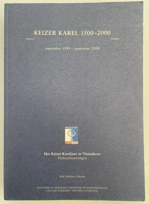 Keizer Karel 1500-2000, Livres, Histoire nationale, Enlèvement ou Envoi