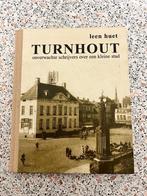 Turnhout. Onverwachte schrijvers over een kleine stad., Gelezen, 19e eeuw, Leen Huet, Ophalen of Verzenden