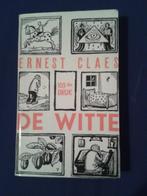 Oud boek  'De Witte' - Ernest Claes, Antiek en Kunst, Ophalen of Verzenden