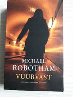 Boek Robotham – Vuurvast, Gelezen, België, Michael Robotham, Ophalen of Verzenden